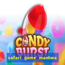 safari game manhwa pt br