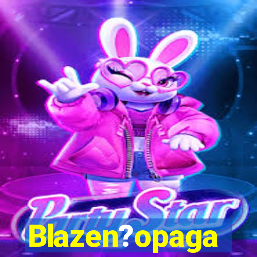 Blazen?opaga