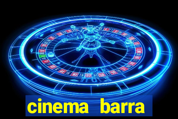 cinema barra shopping sul