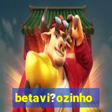 betavi?ozinho