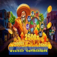 assistir corinthians x botafogo futemax tv