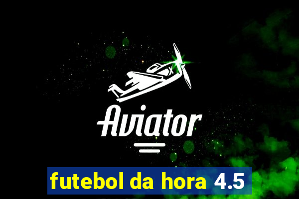 futebol da hora 4.5