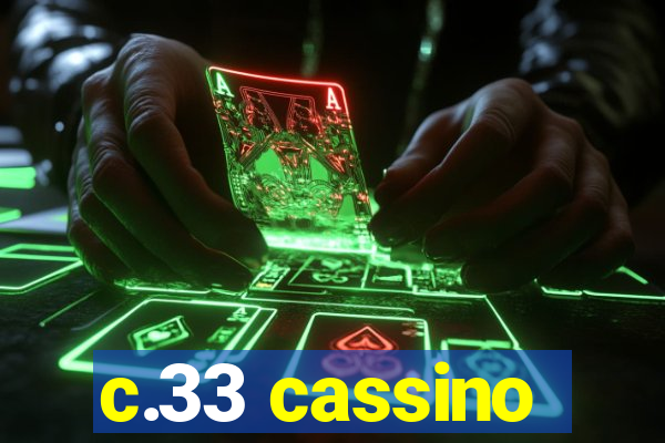 c.33 cassino