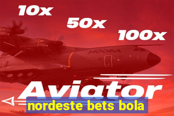 nordeste bets bola