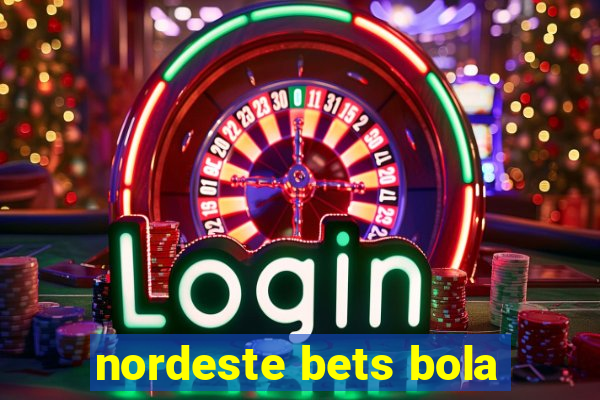 nordeste bets bola