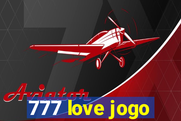 777 love jogo