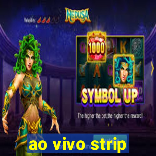 ao vivo strip