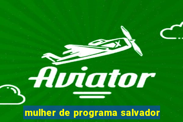 mulher de programa salvador