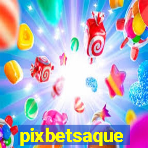 pixbetsaque