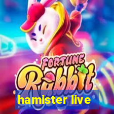 hamister live