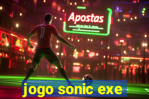 jogo sonic exe