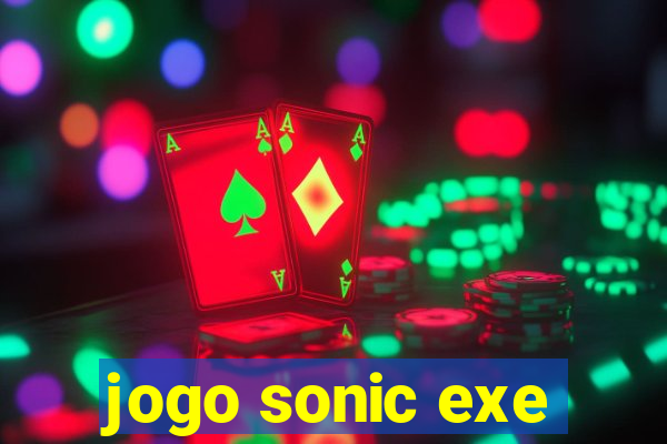 jogo sonic exe