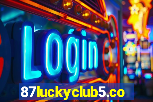 87luckyclub5.com