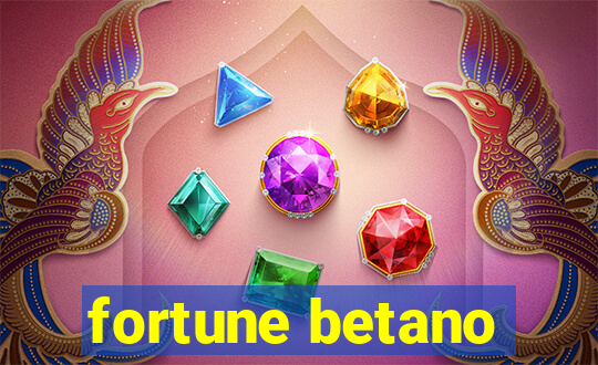 fortune betano