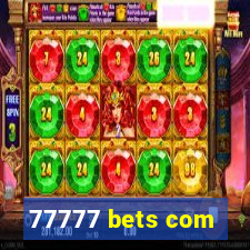 77777 bets com