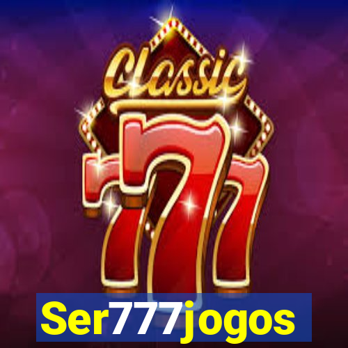 Ser777jogos