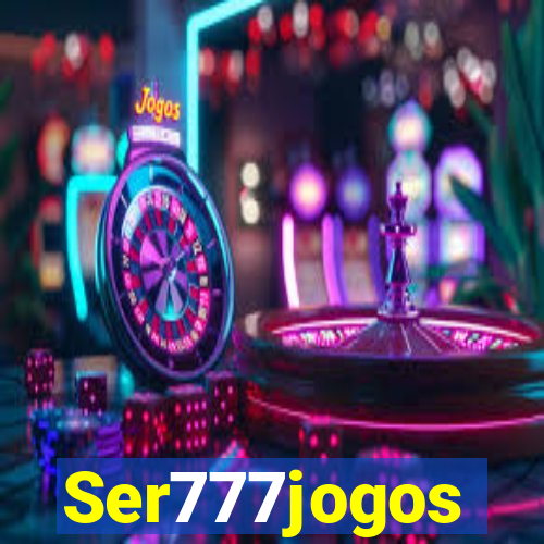 Ser777jogos