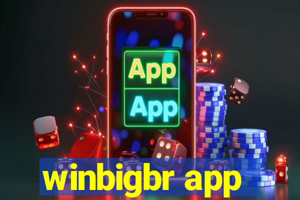 winbigbr app