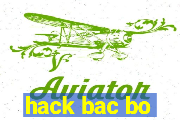 hack bac bo