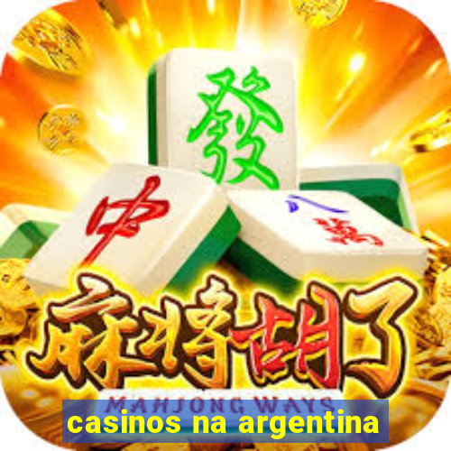 casinos na argentina