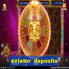 aviator deposito minimo 1 real