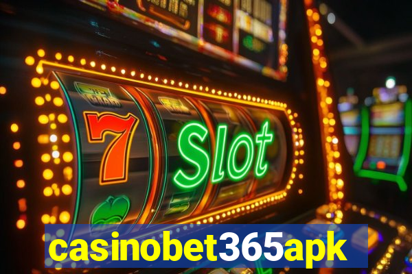 casinobet365apk