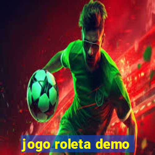 jogo roleta demo