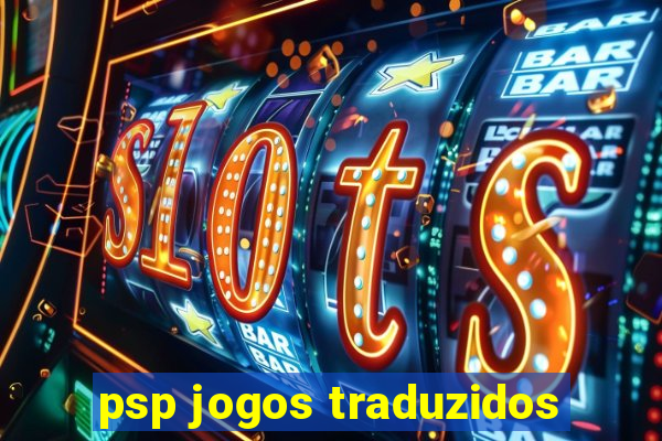 psp jogos traduzidos