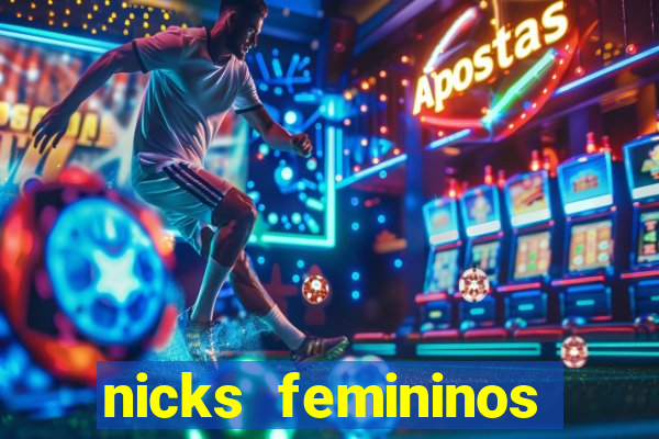 nicks femininos para jogos