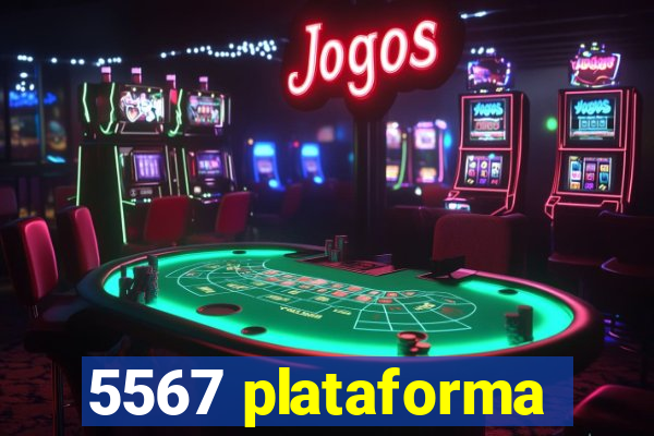 5567 plataforma