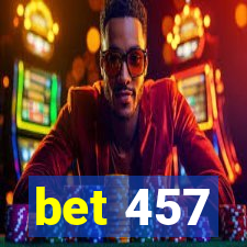 bet 457