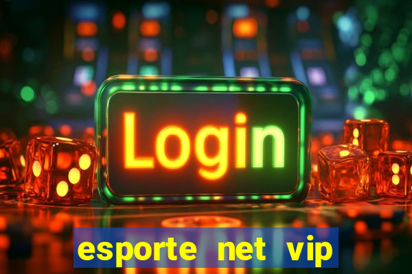 esporte net vip bet apostas