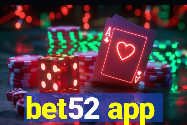 bet52 app