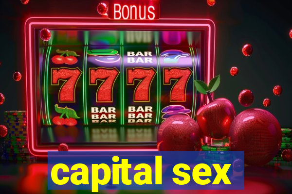 capital sex