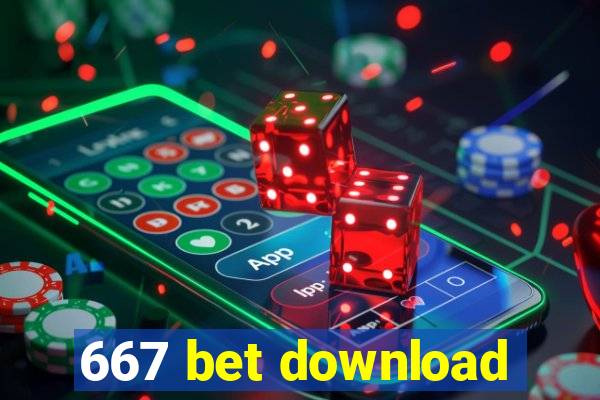 667 bet download