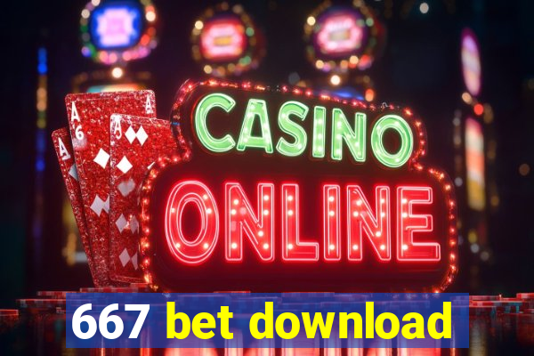 667 bet download