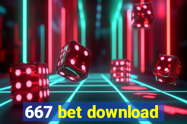 667 bet download