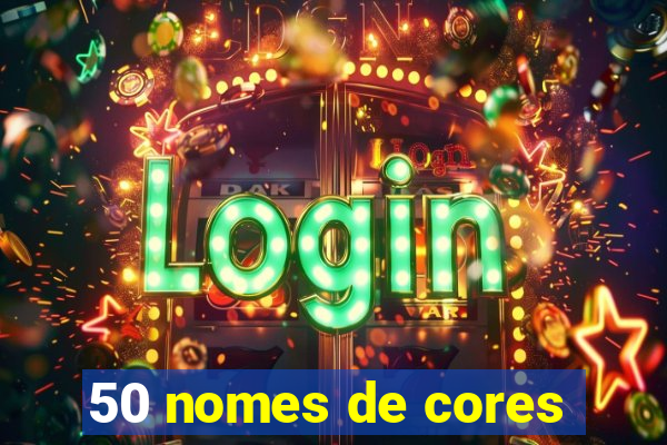 50 nomes de cores