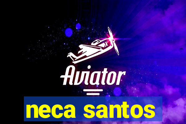 neca santos