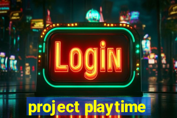 project playtime