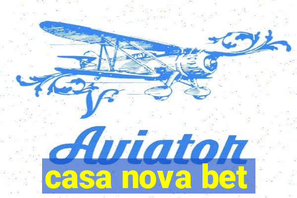 casa nova bet