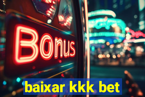 baixar kkk bet