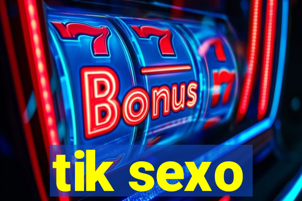 tik sexo