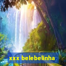 xxx belebelinha