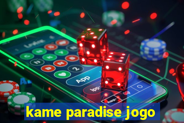 kame paradise jogo