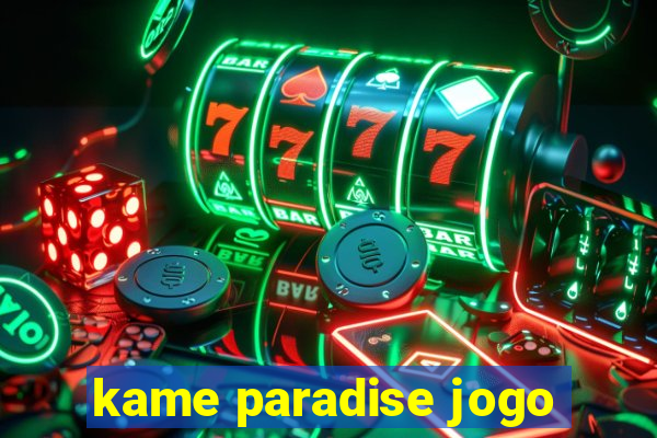 kame paradise jogo