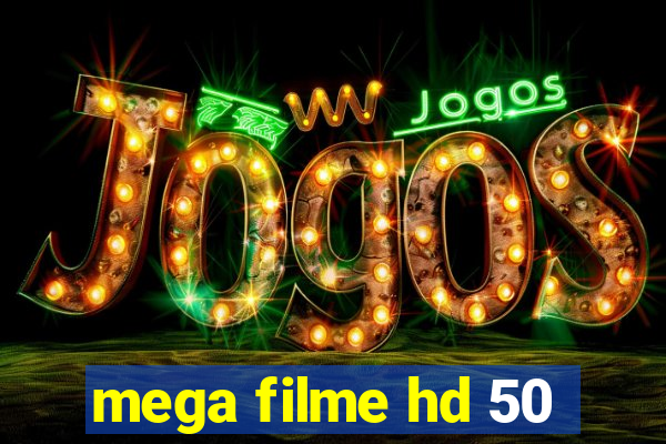 mega filme hd 50