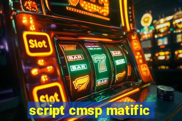 script cmsp matific