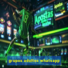 grupos adultos whatsapp