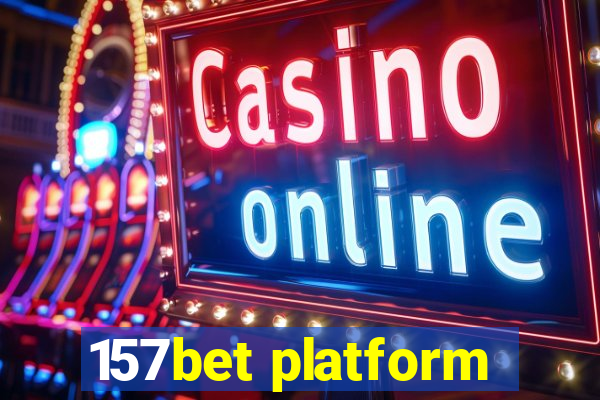 157bet platform